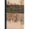 Where the Star Still Shines