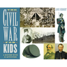 The Civil War for Kids: A History with 21 Activities Volume 14