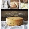 Artisan Cheese Making at Home: Techniques & Recipes for Mastering World-Class Cheeses [A Cookbook]