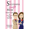 The Successful Single Mom Finds Love: The Single Mom's Guide to Finding New Love
