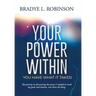 Your Power Within, You Have What It Takes!