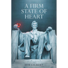 A Firm State of Heart