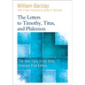 The Letters to Timothy, Titus, and Philemon