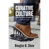 Curative Culture: Stepping Away From a Toxic Workplace
