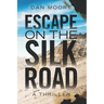 Escape on the Silk Road