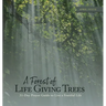 A Forest of Life Giving Trees: 31-Day Prayer Guide to Live a Fruitful Life