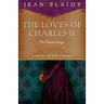 The Loves of Charles II: The Stuart Saga