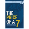 The Price of a 7: A Personal Account of What it Takes to Get Level 7s in the International Baccalauareate [IB] Diploma Program