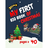 My First Big Book of Christmas: Santa Claus, Elves, Christmas Tree, Ginger Bread and more beautiful coloring pages for your child Feel the magic!