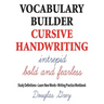 Vocabulary Builder Cursive Handwriting: Study Definitions * Learn New Words * Writing Practice Workbook