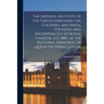 The Imperial Institute of the United Kingdom, the Colonies, and India, Founded and Incorporated by Royal Charter, A.D. 1887, as the National Memorial