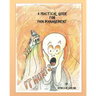 It Hurts: A Practical Guide For Pain Management