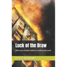 Luck of the Draw: Where luck and fate collide in a thrilling new novel!