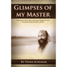Glimpses of my Master: Insights into the life and work of the enlightened mystic, Osho
