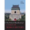The Oxford Handbook of Cities in World History