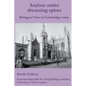 Asylum under dreaming spires: Refugees' lives in Cambridge