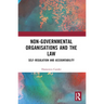Non-Governmental Organisations and the Law: Self-Regulation and Accountability