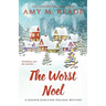 The Worst Noel: The Juniper Junction Mystery Series: Book One
