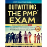 Pmp Exam Prep Guide - Outwitting the Pmp Exam: Apply 100s of Tips, Tricks and Strategies. Don't Be Among the 55% Who Fail on Their First Attempt.