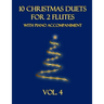 10 Christmas Duets for 2 Flutes with Piano Accompaniment: Vol. 4