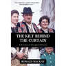 The Kilt Behind the Curtain: A Scotsman in Ceausescu's Romania