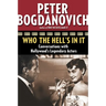 Who the Hell's in It: Conversations with Hollywood's Legendary Actors