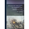 Atlas of the City of New York, Manhattan Island