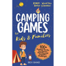 Camping Games for Kids & Families: 100+ Outdoor Family-Fun Games, Activities and Campfire Challenges