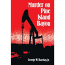 Murder on Pine Island Bayou