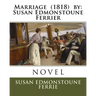 Marriage (1818) by: Susan Edmonstoune Ferrier