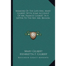 Memoirs Of The Late Mrs. Mary Gilbert, With Some Account Of Mr. Francis Gilbert, In A Letter To The Rev. Mr. Benson