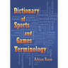 Dictionary of Sports and Games Terminology