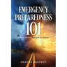 Emergency Preparedness 101: A Multi- Faceted Approach To Survival