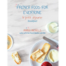 French Food for Everyone: le petit déjeuner (breakfast)