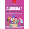 Algebra 1 Through Stories: The Mystery of the Algebraic Artifact