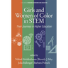 Girls and Women of Color In STEM: Their Journeys in Higher Education