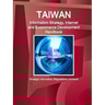 Taiwan Information Strategy, Internet and E-commerce Development Handbook - Strategic Information, Regulations, Contacts
