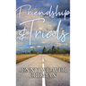 Friendship and Trials