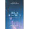 The Three Principles: A Beginner's Guide
