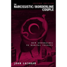 The Narcissistic / Borderline Couple: New Approaches to Marital Therapy