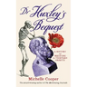 Dr Huxley's Bequest: A History of Medicine in Thirteen Objects