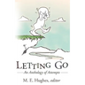 Letting Go: An Anthology of Attempts