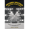Beyond Sputnik and the Space Race: The Origins of Global Satellite Communications