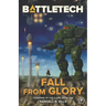 Battletech: Fall From Glory (Founding of the Clans, Book One)