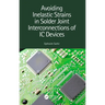 Avoiding Inelastic Strains in Solder Joint Interconnections of IC Devices