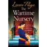 The Wartime Nursery: An utterly heart-warming and unputdownable World War 2 novel