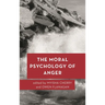 The Moral Psychology of Anger