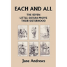 Each and All: The Seven Little Sisters Prove Their Sisterhood (Yesterday's Classics)