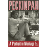 Peckinpah: A Portrait in Montage
