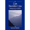 I Am Therefore I Am: Finding God in Our Heart